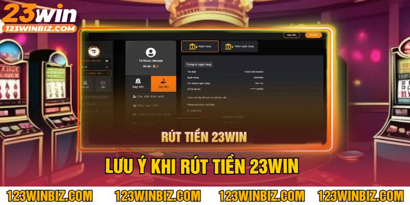 lưu ý khi rút tiền 23vin lưu ý khi rút tiền 23vin